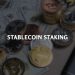 What is stablecoin staking, and how does it work nowadays?