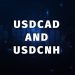 USDCAD and USDCNH: USDCAD is moving to a new monthly high