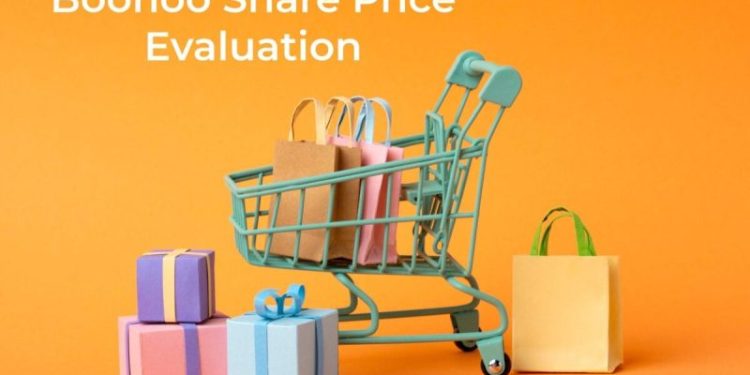 Boohoo Share Price Evaluation and Financial Analysis